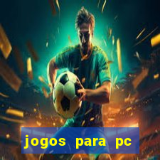 jogos para pc gratis windows 7